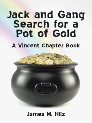 cover image of Jack and Gang Search for a Pot of Gold